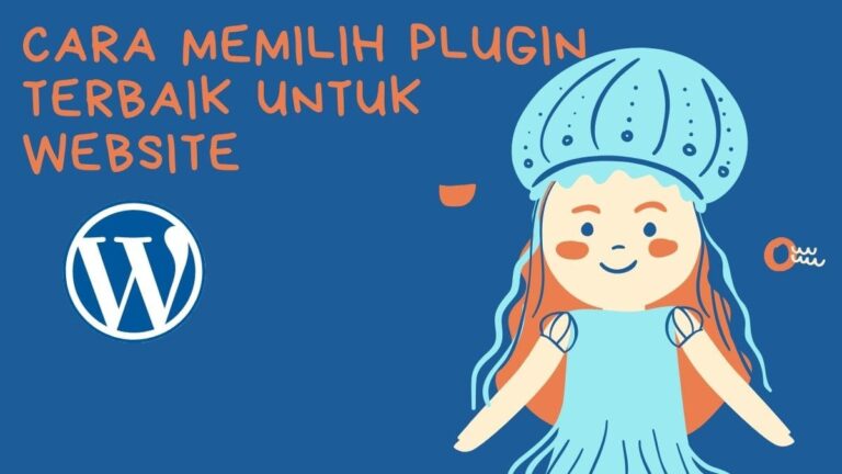 Cara Memilih Plugin Terbaik Untuk Website WordPress - Apasih.my.id